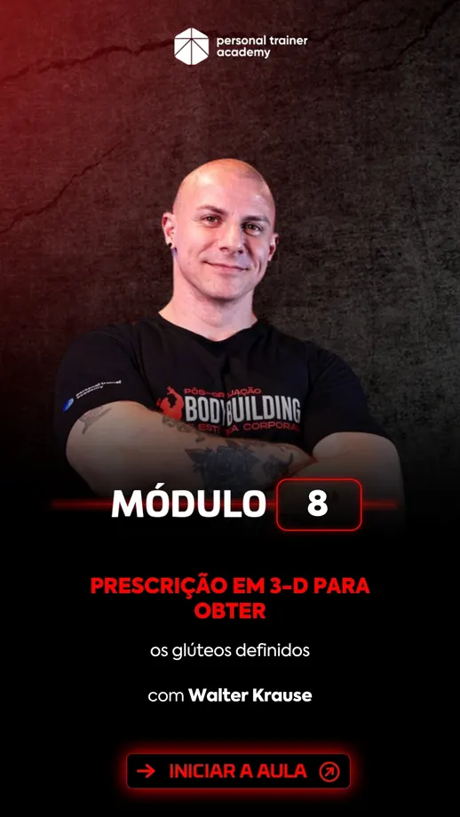 Módulo 8 da pós-graduação em Bodybuilding, com professor da Personal Trainer Academy