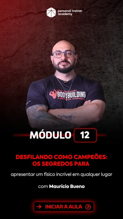 Módulo 12 da pós-graduação em Bodybuilding, com professor da Personal Trainer Academy