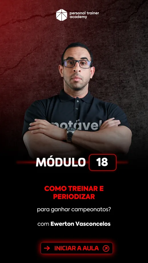 Módulo 18 da pós-graduação em Bodybuilding, com professor da Personal Trainer Academy