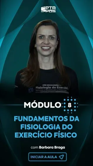 Módulo 8 da pós-graduação em Fisiologia, com professor da Personal Trainer Academy