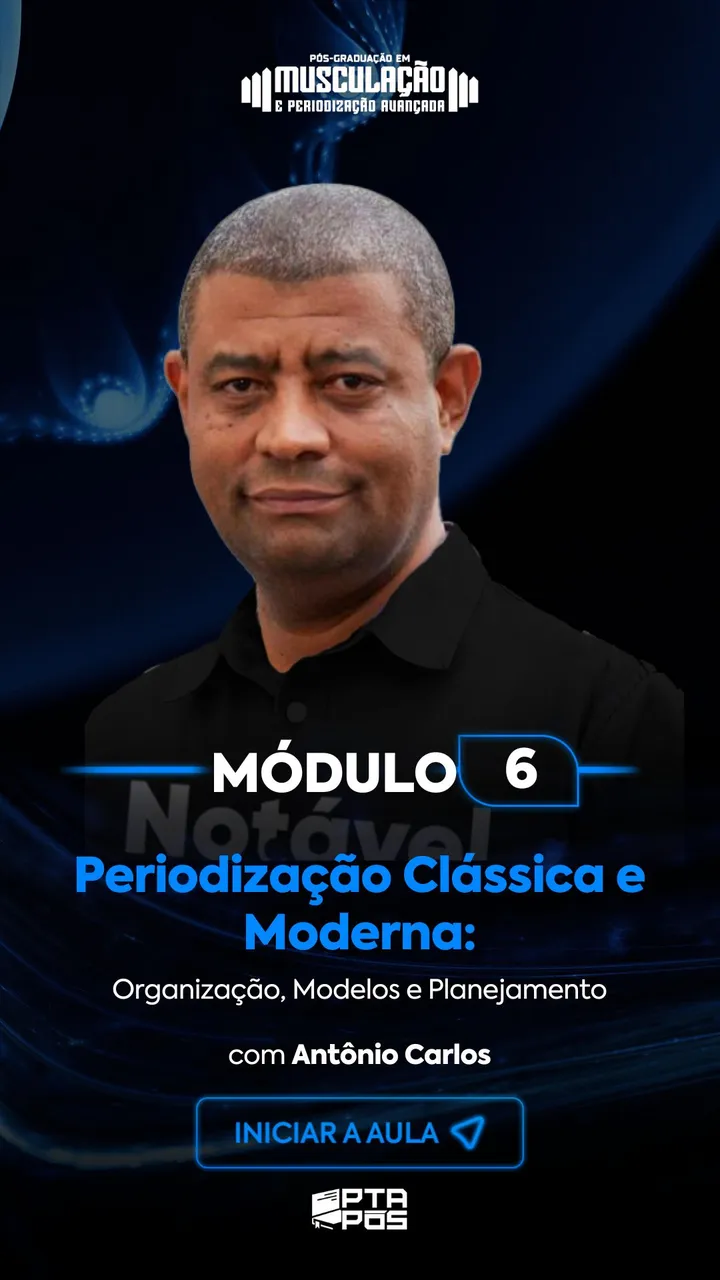 Módulo 6 da pós-graduação em Musculação e Periodização, com professor da Personal Trainer Academy