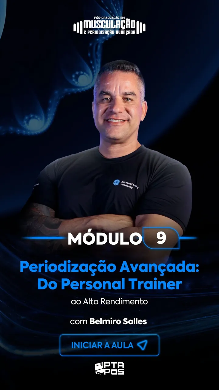 Módulo 9 da pós-graduação em Musculação e Periodização, com professor da Personal Trainer Academy